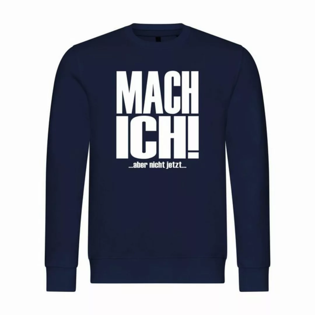 deinshirt Rundhalspullover Herren Pullover Mach ich aber nicht jetzt Mit Pr günstig online kaufen