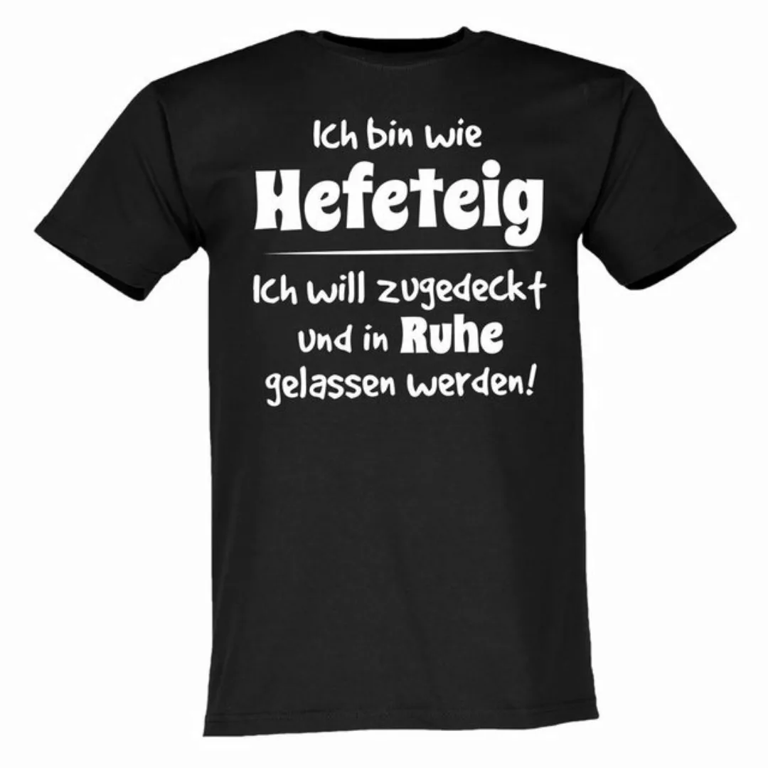 Lustige & Witzige T-Shirts T-Shirt T-Shirt Ich bin wie Hefeteig Fun-Shirt L günstig online kaufen