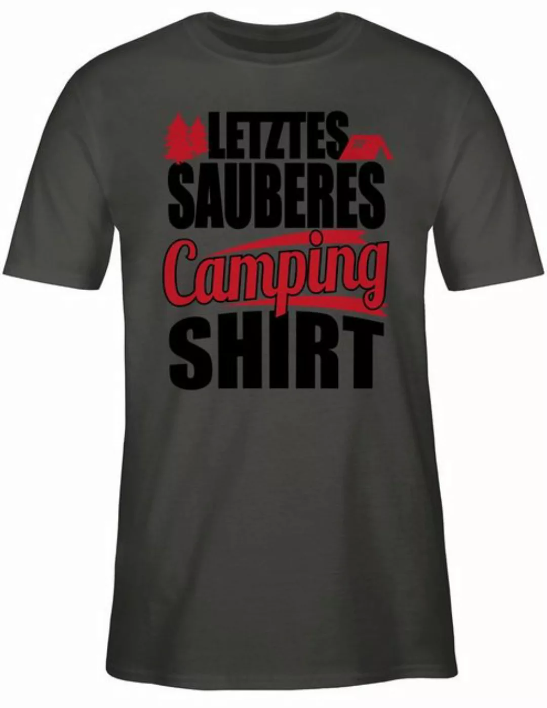 Shirtracer T-Shirt Letztes sauberes Camping Shirt schwarz Hobby Outfit günstig online kaufen