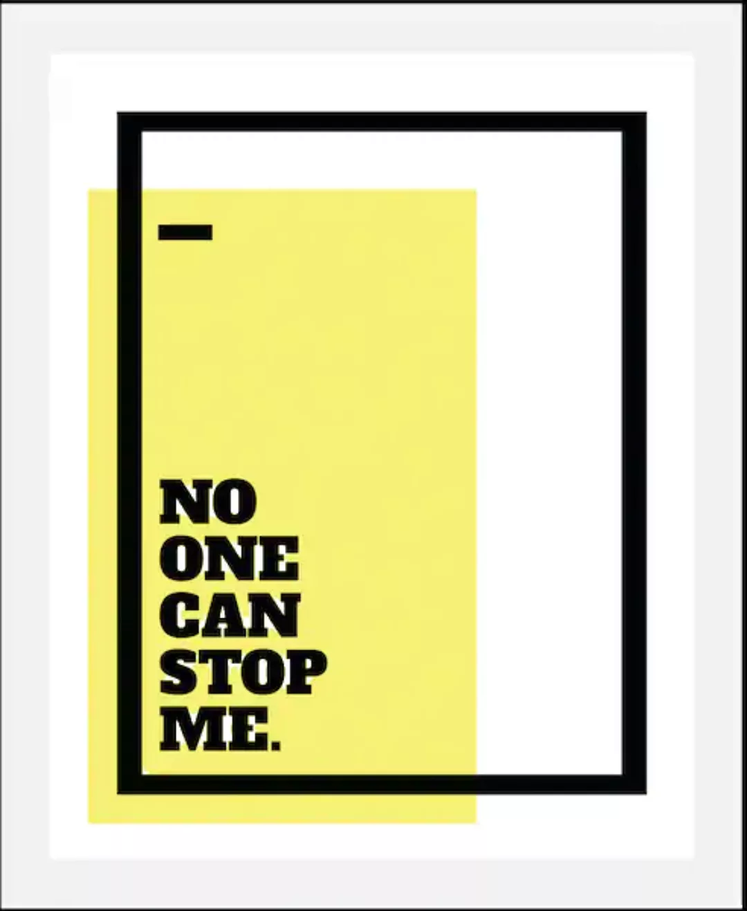 queence Bild »No one can stop me«, Schriftzüge, (1 St.), gerahmt günstig online kaufen