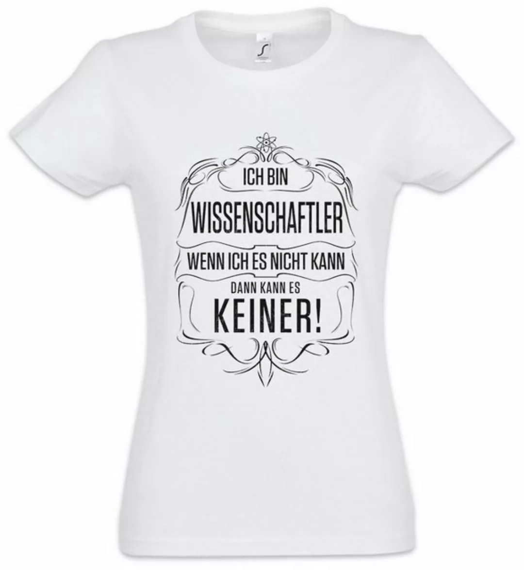 Urban Backwoods Print-Shirt Ich Bin Wissenschaftler Damen T-Shirt Forschung günstig online kaufen