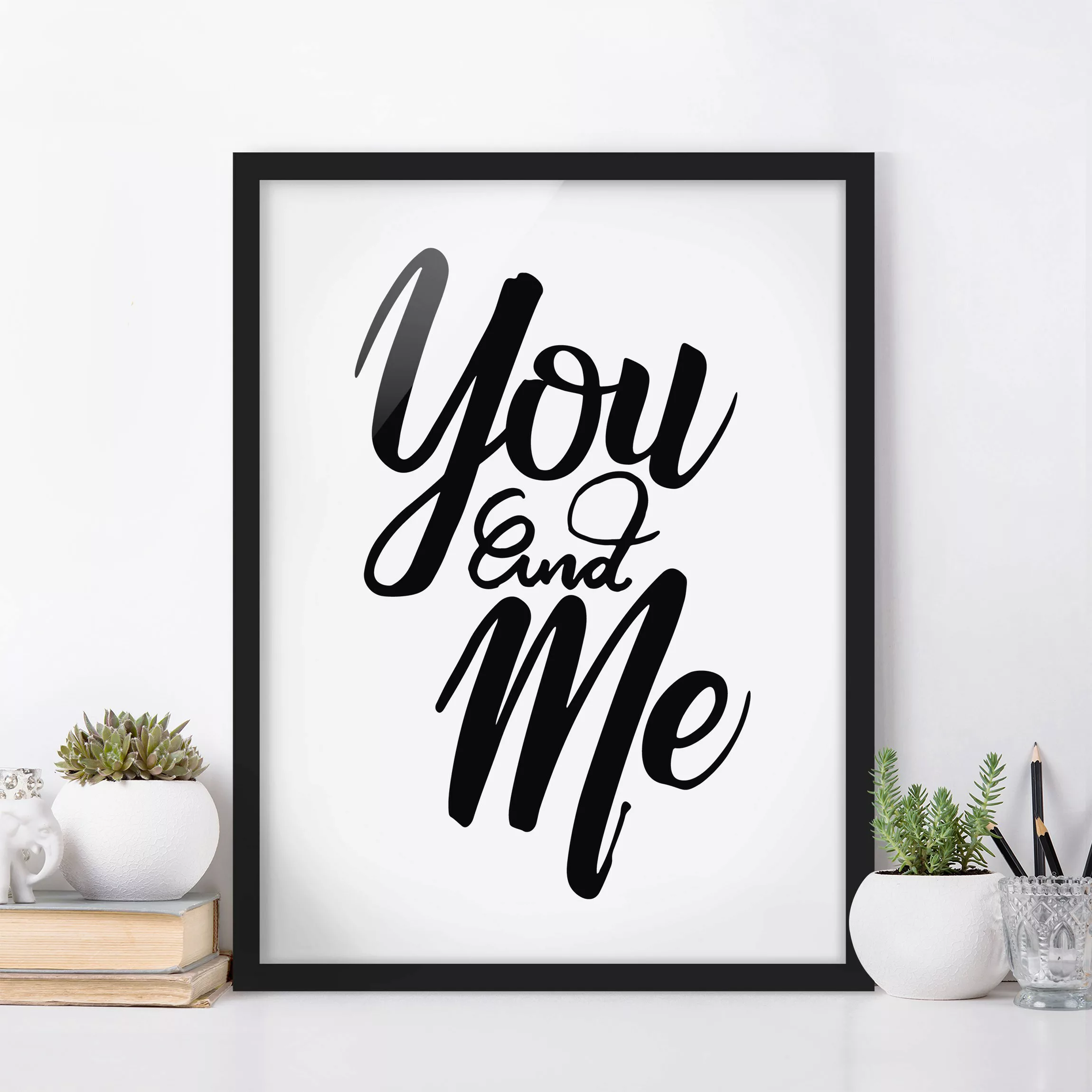 Bild mit Rahmen Spruch - Hochformat You and me günstig online kaufen