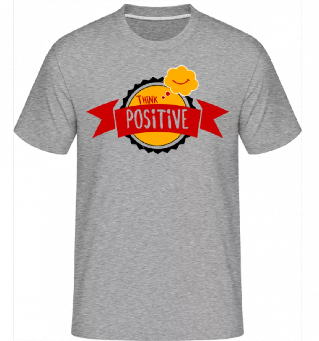 Think Positive · Shirtinator Männer T-Shirt günstig online kaufen