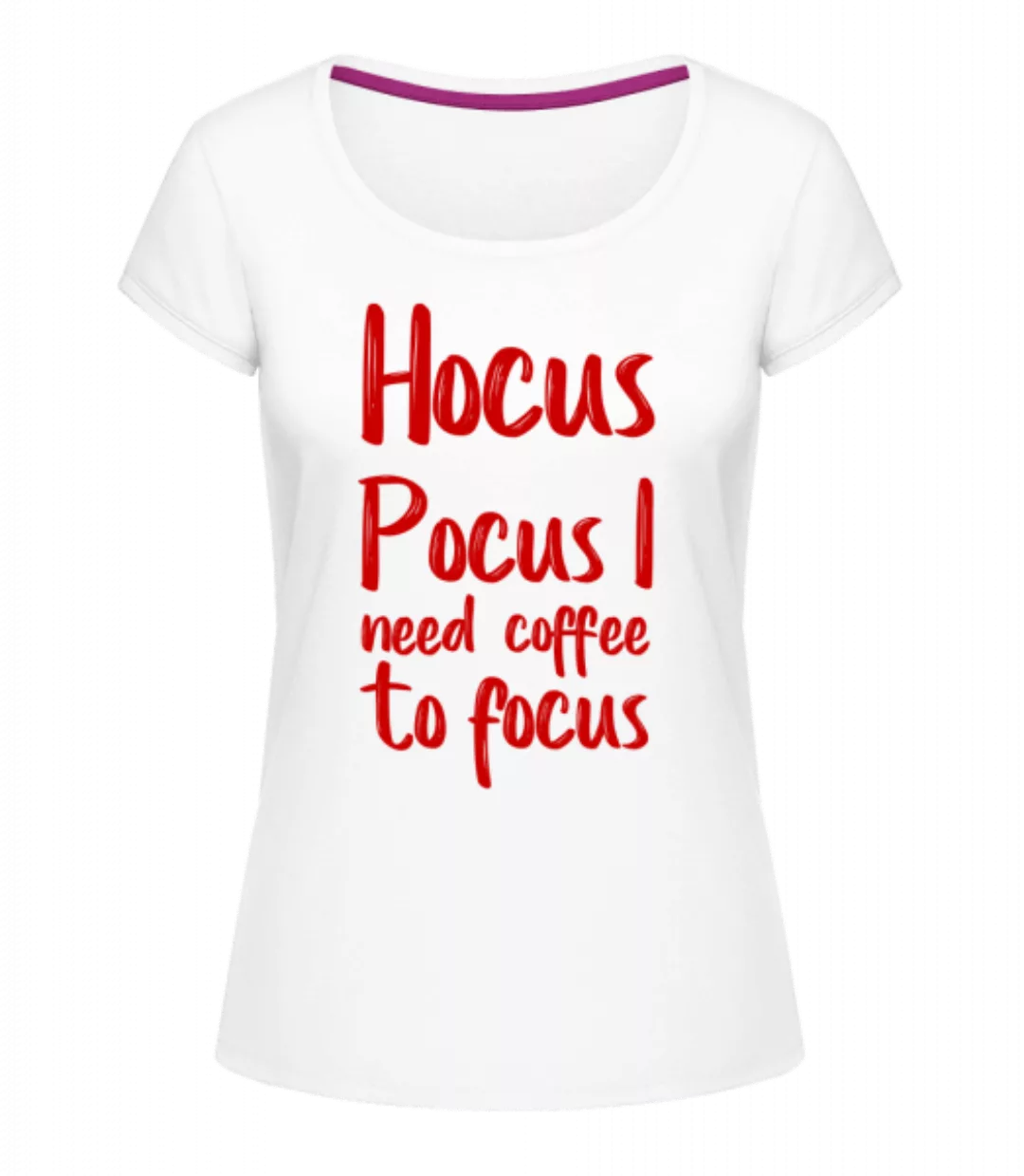 Hocus Pocus I Need Coffe To Focu · Frauen T-Shirt U-Ausschnitt günstig online kaufen