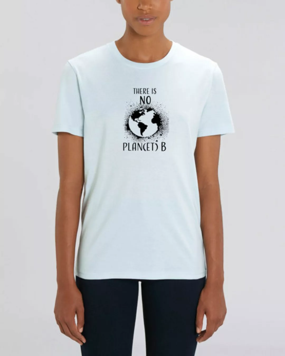 Bio Unisex T-shirt "There Is No Plan(Et) B" günstig online kaufen