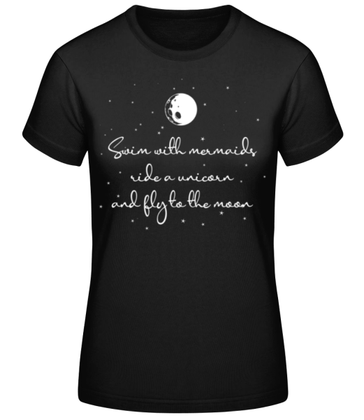 Mermaids Unicorn And Fly To The Moon · Frauen Basic T-Shirt günstig online kaufen