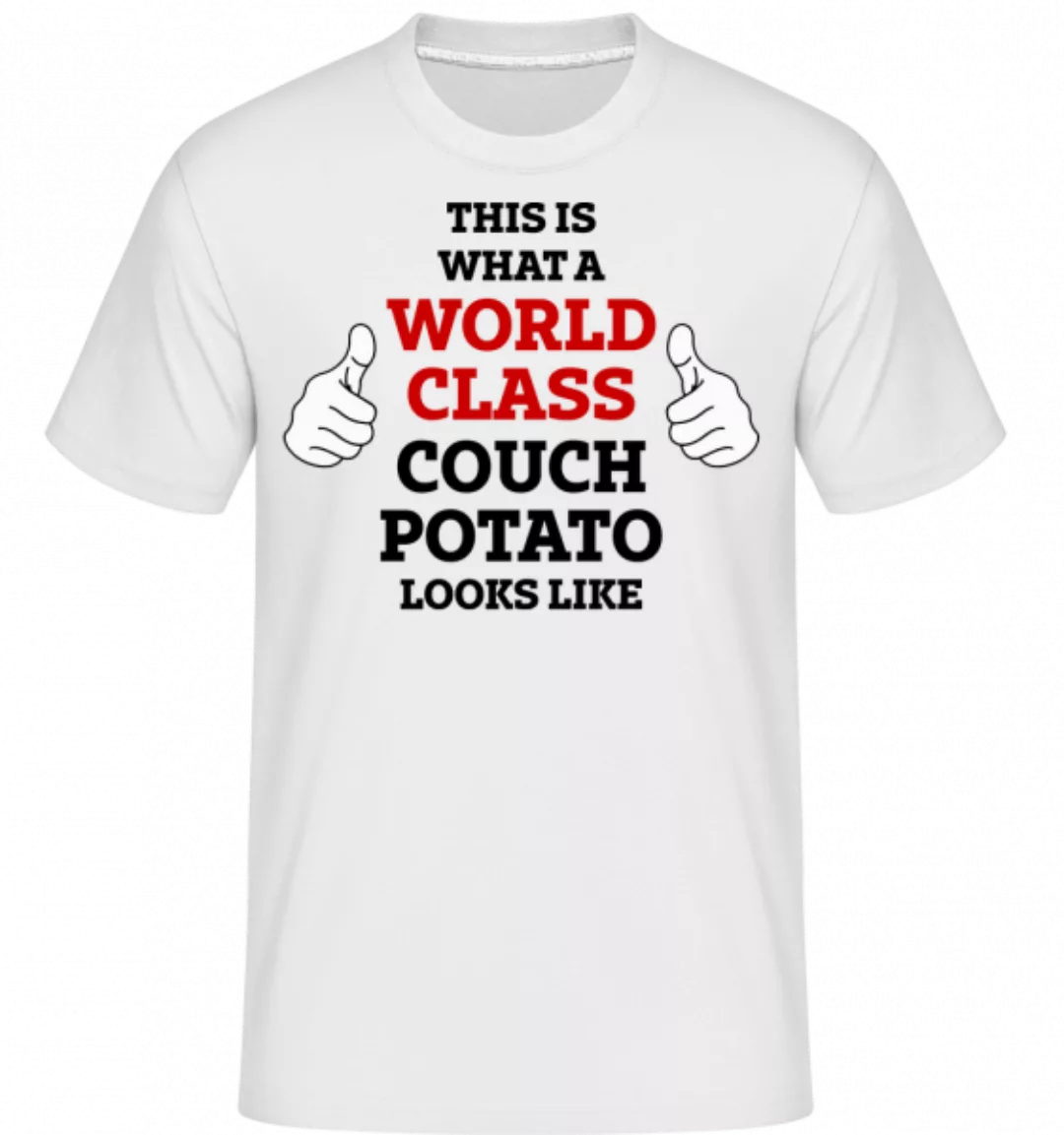 World Class Couch Potato Looks Like · Shirtinator Männer T-Shirt günstig online kaufen