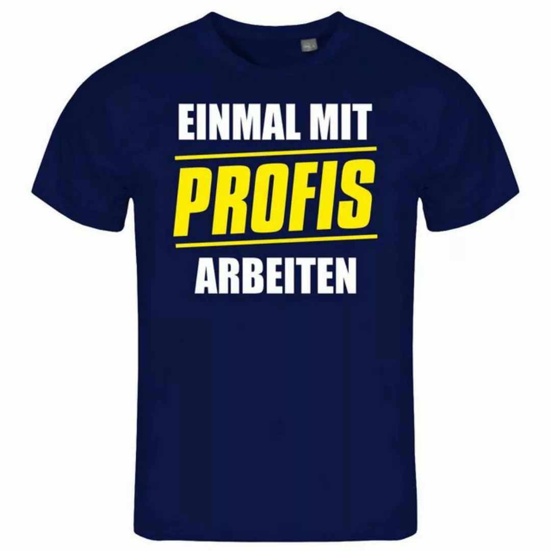 deinshirt Print-Shirt Herren T-Shirt Einmal mit Profis arbeiten Funshirt mi günstig online kaufen