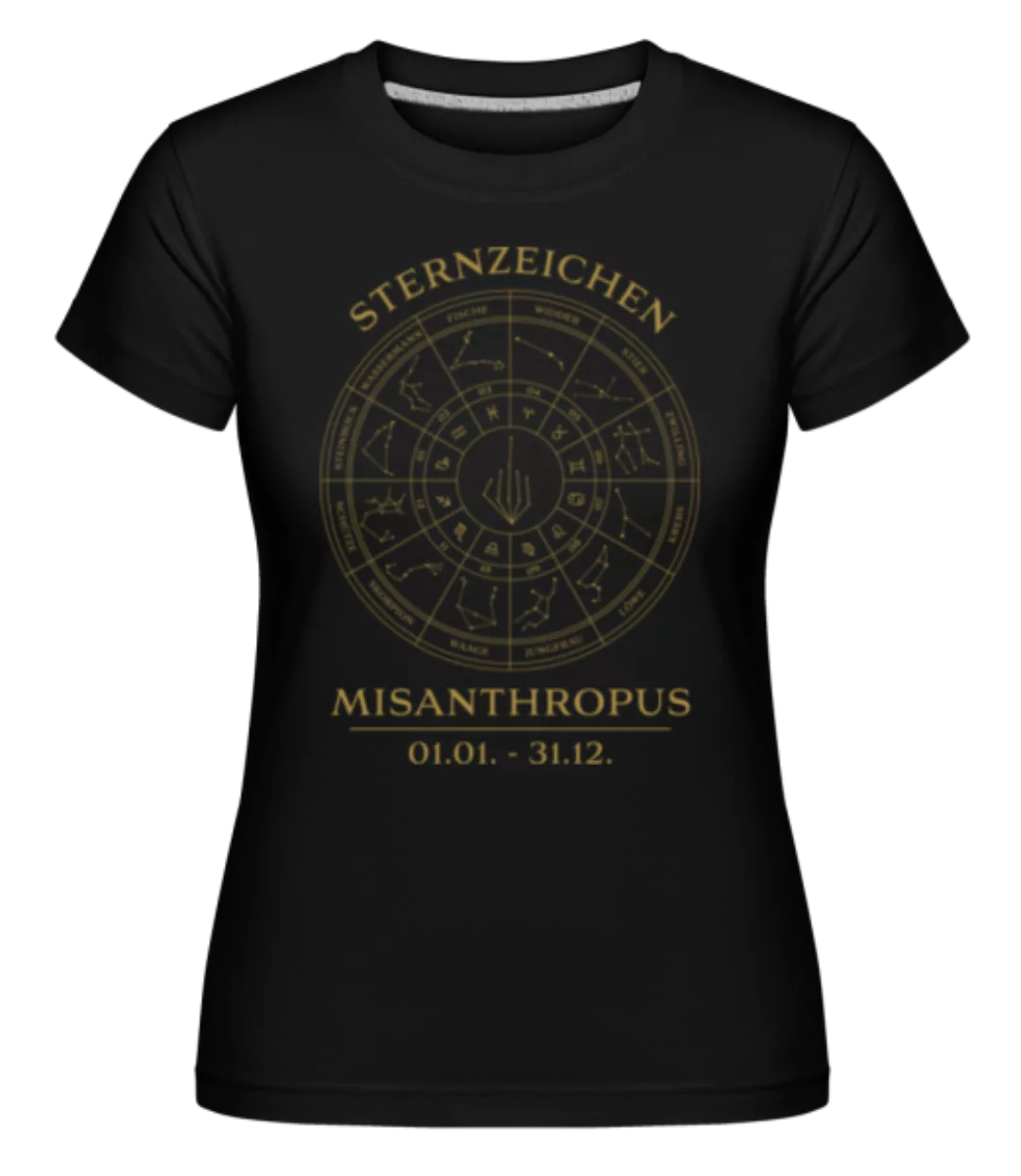 Sternzeichen Misanthropus · Shirtinator Frauen T-Shirt günstig online kaufen
