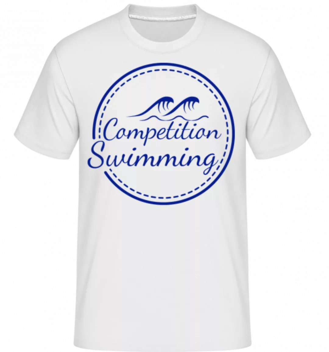 Competition Swimming · Shirtinator Männer T-Shirt günstig online kaufen