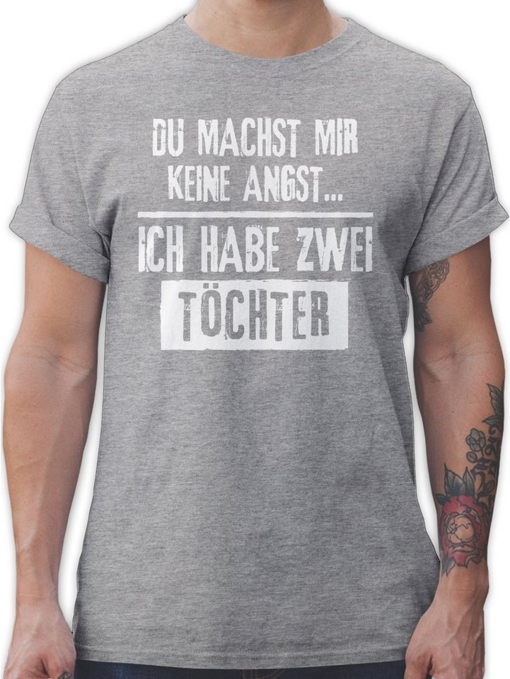 Shirtracer T-Shirt Du machst mir keine Angst - Ich habe 2 Töchter Vatertag günstig online kaufen