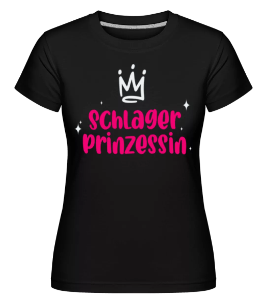 Schlager Prinzessin · Shirtinator Frauen T-Shirt günstig online kaufen