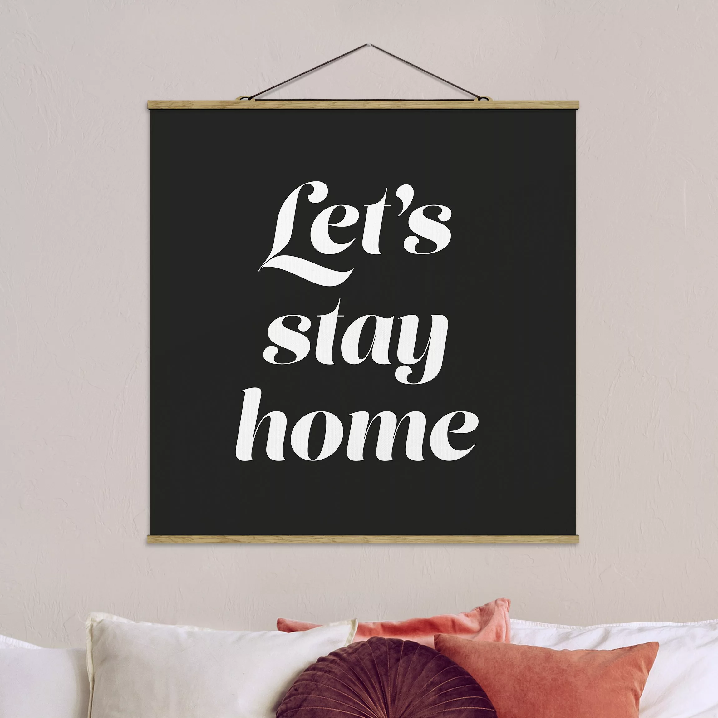 Stoffbild mit Posterleisten Let's stay home Typo günstig online kaufen