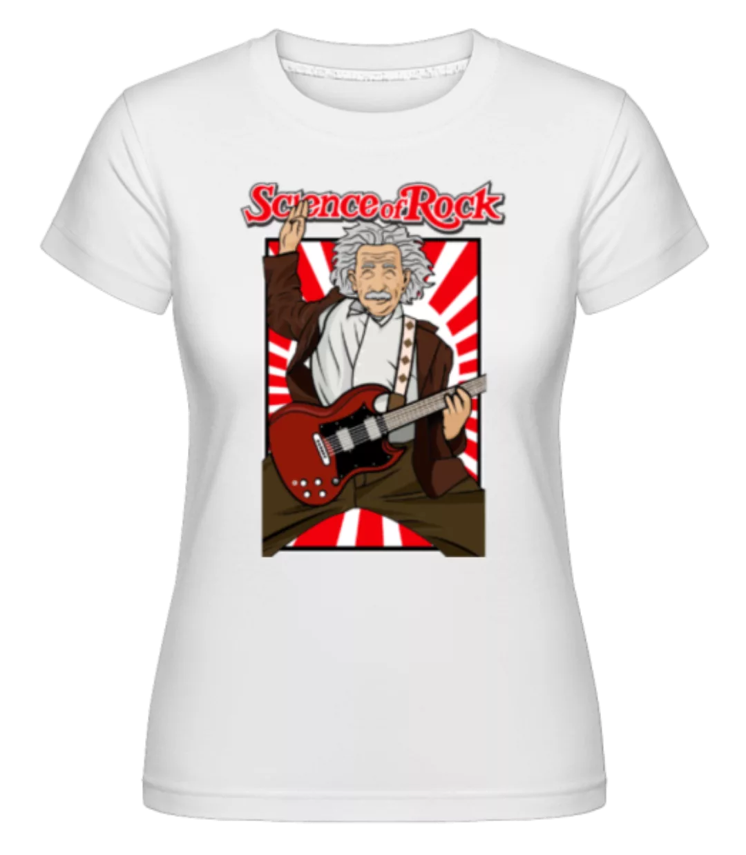 Einstein Science Of Rock · Shirtinator Frauen T-Shirt günstig online kaufen