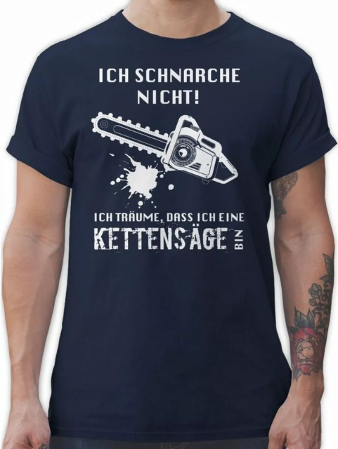 Shirtracer T-Shirt Ich schnarche nicht. Ich träume dass ich eine Kettensäge günstig online kaufen