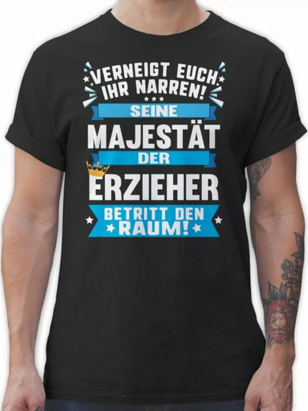 Shirtracer T-Shirt Seine Majestät der Erzieher Beruf und Job Geschenke günstig online kaufen