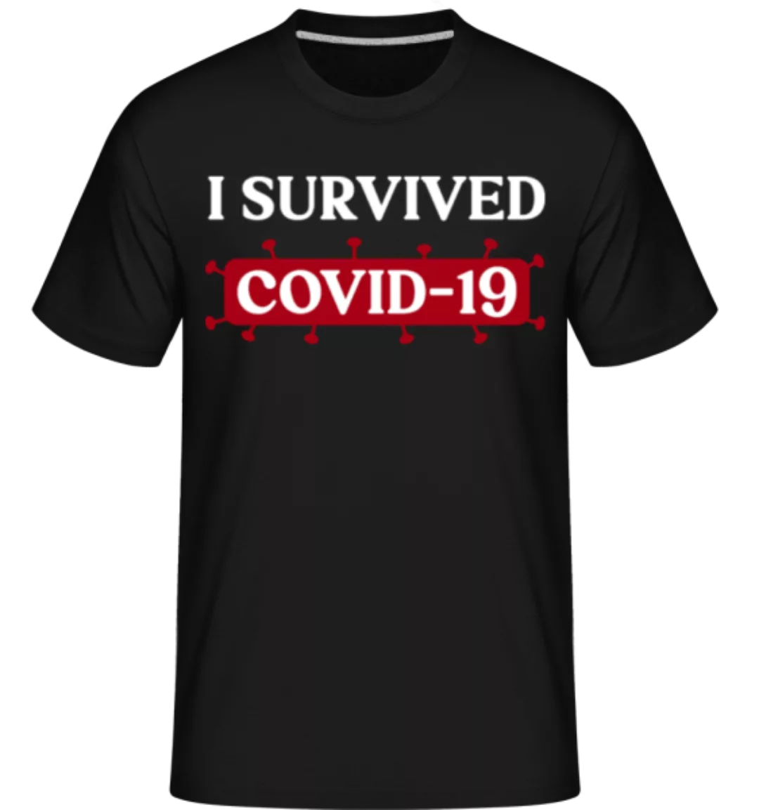 I Survived Covid 19 · Shirtinator Männer T-Shirt günstig online kaufen