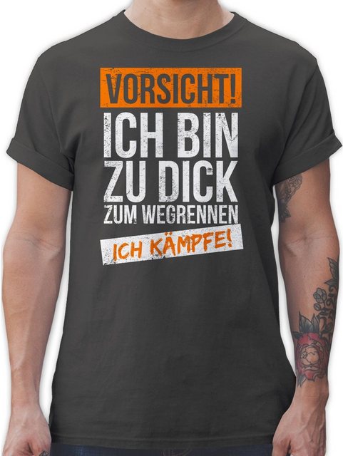 Shirtracer T-Shirt Ich bin zu dick zum wegrennen ich kämpfe Sprüche Stateme günstig online kaufen