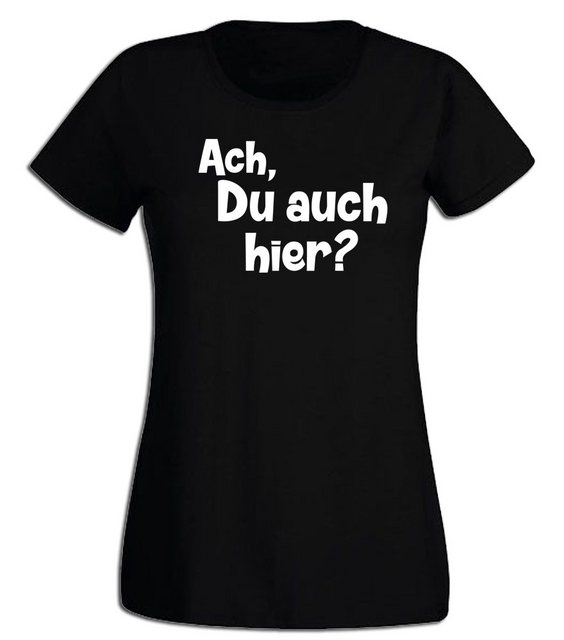 G-graphics T-Shirt Damen T-Shirt - Ach, Du auch hier? mit trendigem Frontpr günstig online kaufen