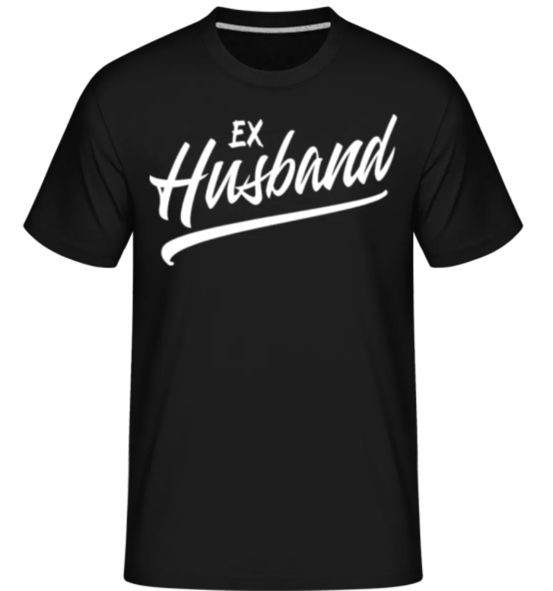 Ex Husband · Shirtinator Männer T-Shirt günstig online kaufen