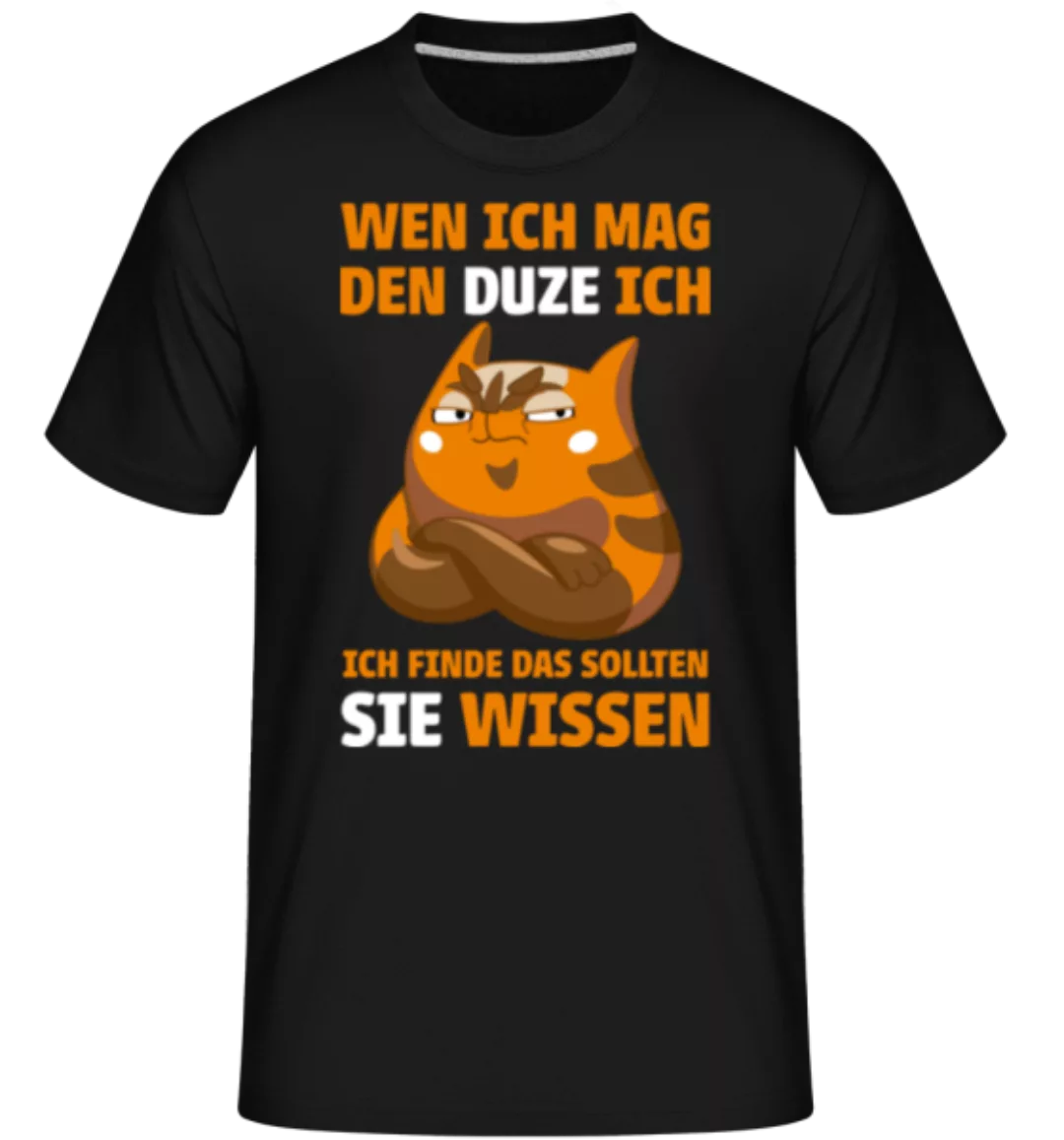 Wen Ich Mag Duze Ich · Shirtinator Männer T-Shirt günstig online kaufen