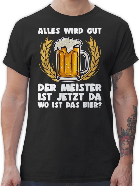 Shirtracer T-Shirt Alles wird gut der Meister ist jetzt da Bier Sprüche Sau günstig online kaufen