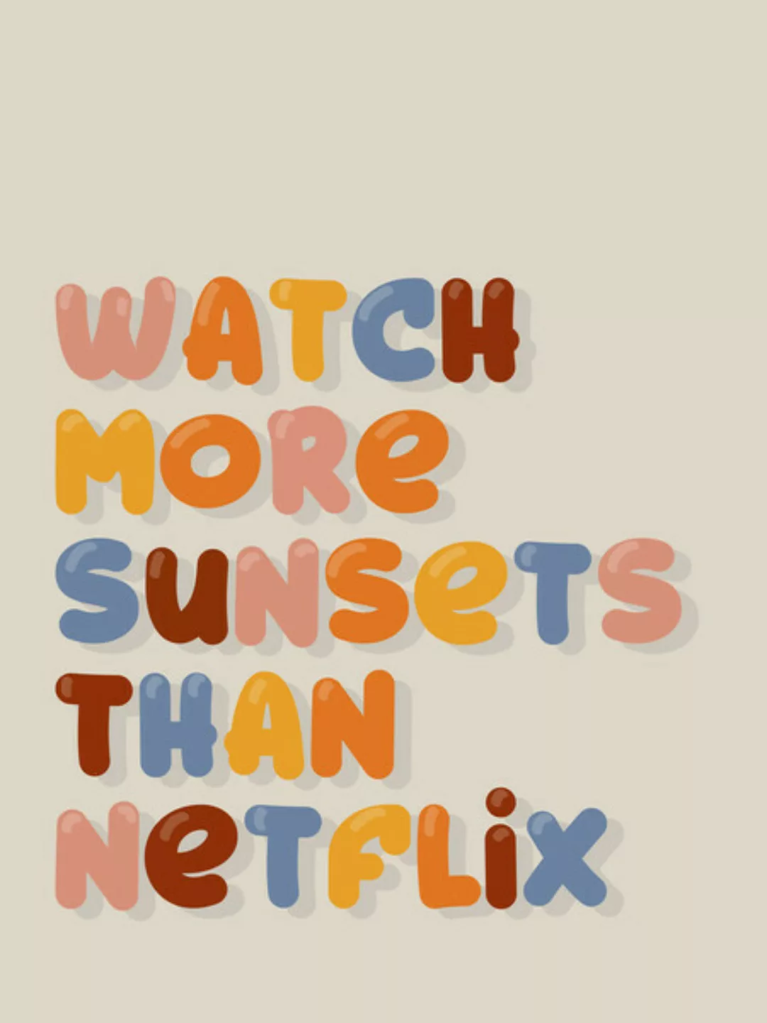 Poster / Leinwandbild - Watch More Sunsets Than Netflix günstig online kaufen
