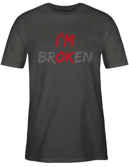 Shirtracer T-Shirt Im Broken Sprüche Statement günstig online kaufen