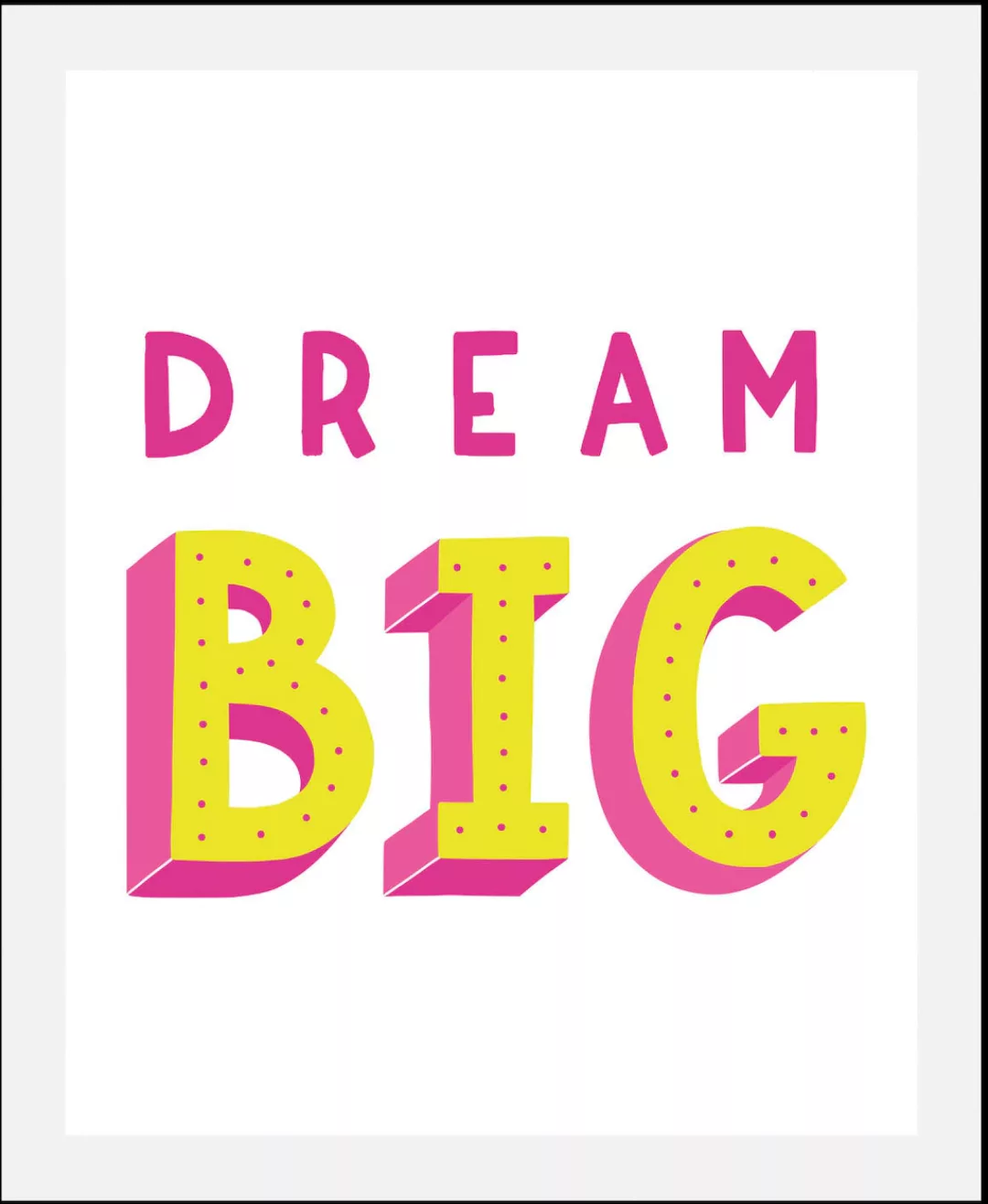 queence Bild "Dream Big", Schriftzüge, (1 St.), gerahmt günstig online kaufen