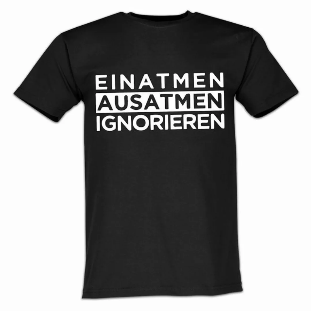 Lustige & Witzige T-Shirts T-Shirt T-Shirt Einatmen Ausatmen Ignorieren Fun günstig online kaufen