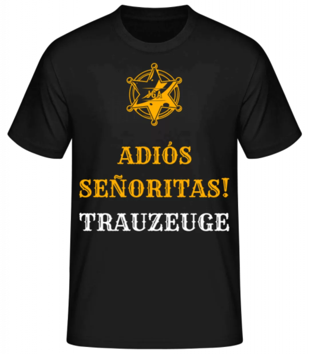 Adiós Señoritas Trauzeuge · Männer Basic T-Shirt günstig online kaufen