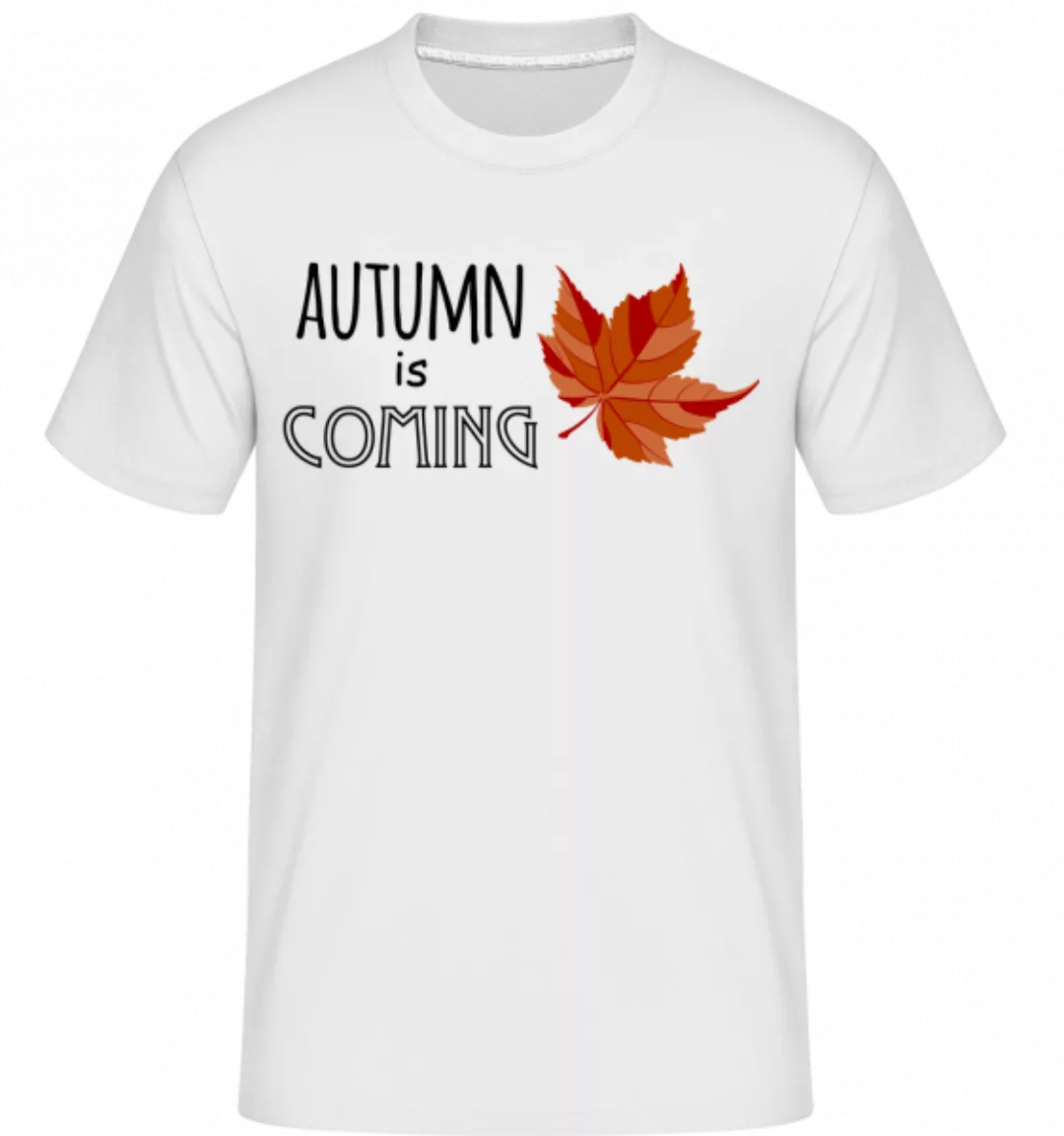 Autumn Is Coming · Shirtinator Männer T-Shirt günstig online kaufen