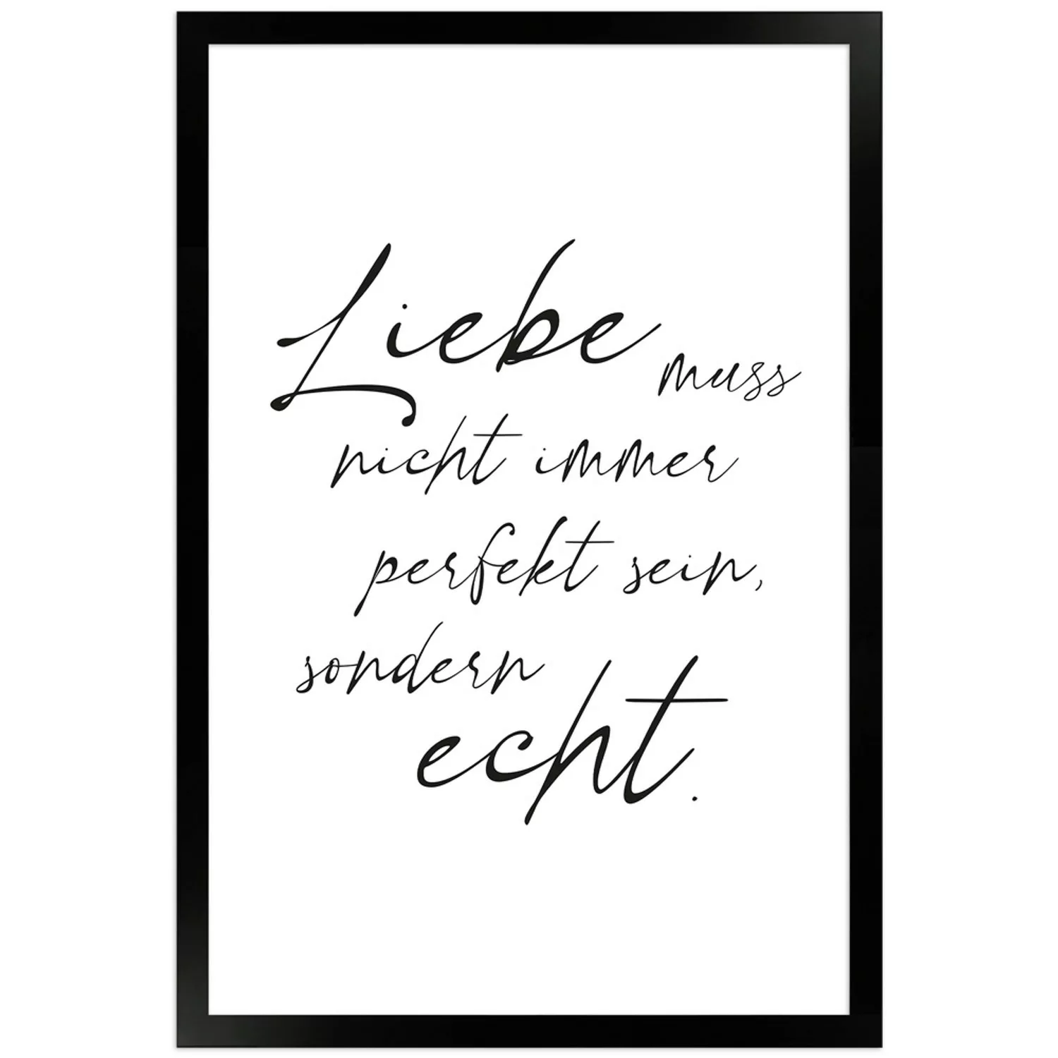 WANDStyle Gerahmtes Poster mit Spruch Liebe Echt in Weiß 30 x 45 cm günstig online kaufen