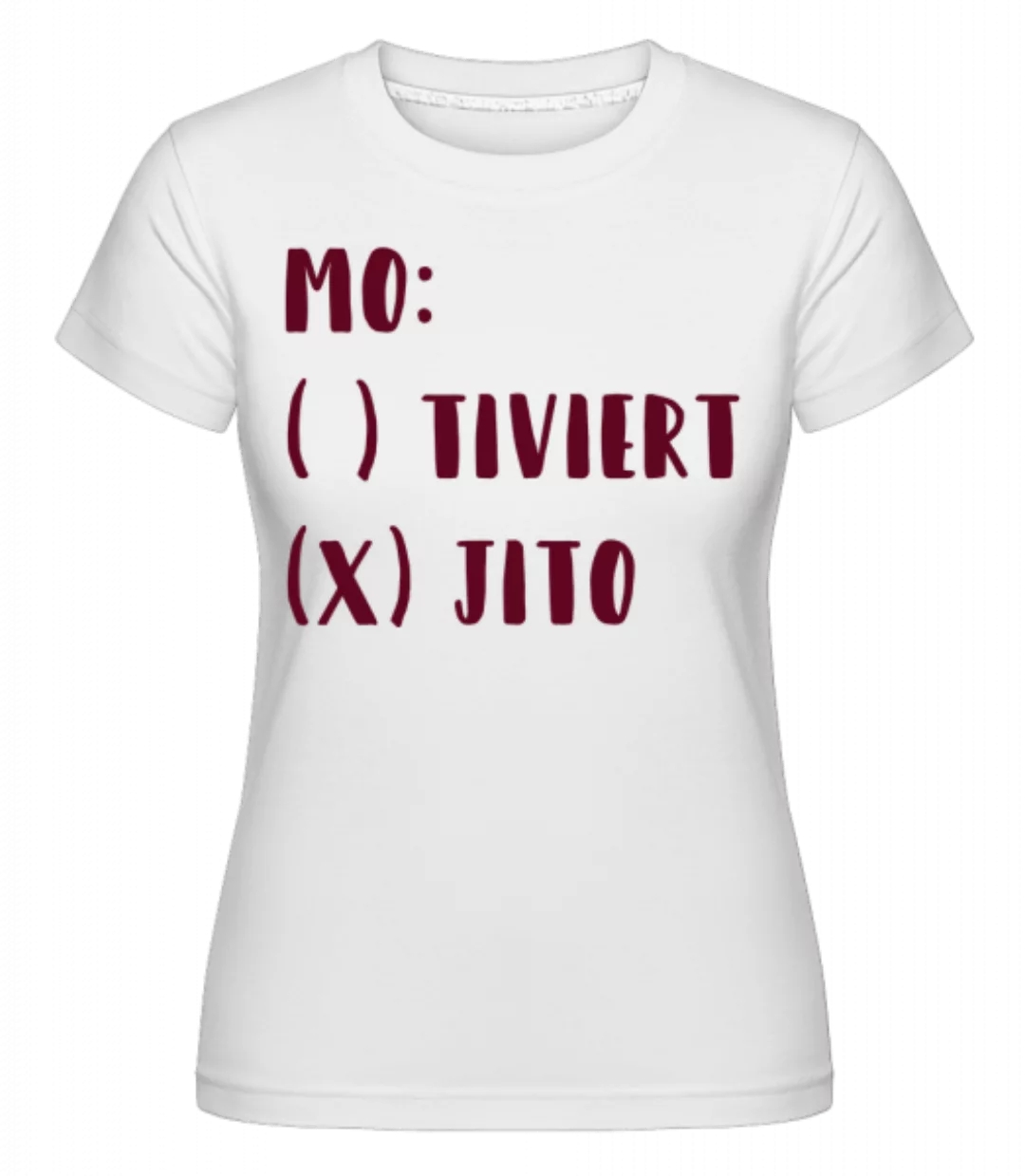 Motiviert Mojito · Shirtinator Frauen T-Shirt günstig online kaufen