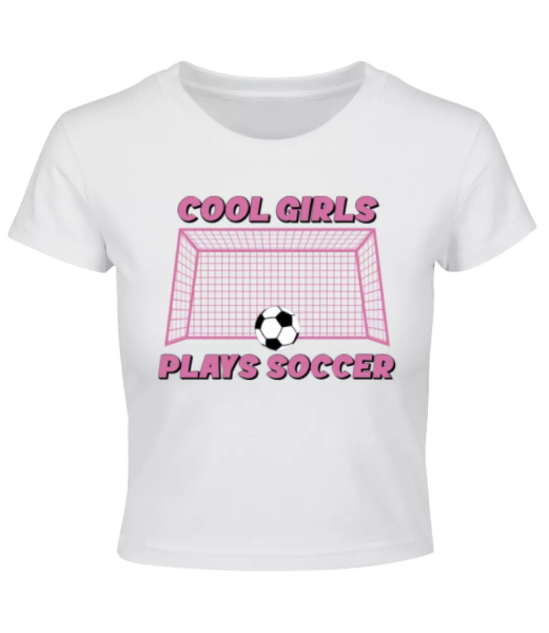 Cool Girls Plays Soccer · Crop T-Shirt günstig online kaufen