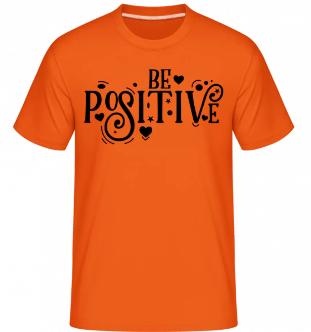Be Positive · Shirtinator Männer T-Shirt günstig online kaufen