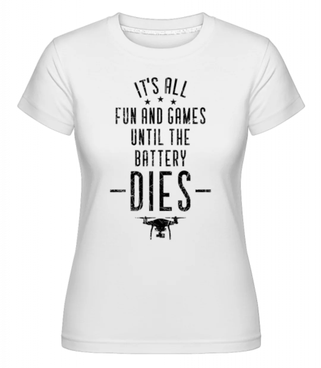 When The Drone Battery Dies · Shirtinator Frauen T-Shirt günstig online kaufen