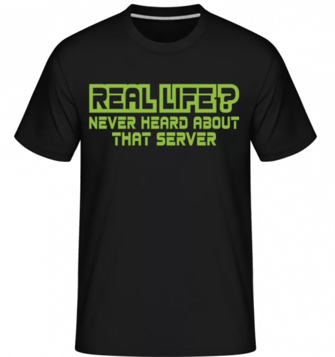 Real Life? · Shirtinator Männer T-Shirt günstig online kaufen