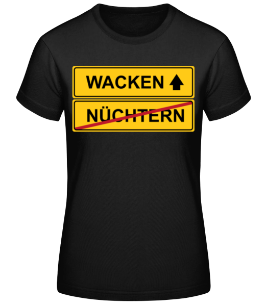 Wacken Nüchtern · Frauen Basic T-Shirt günstig online kaufen