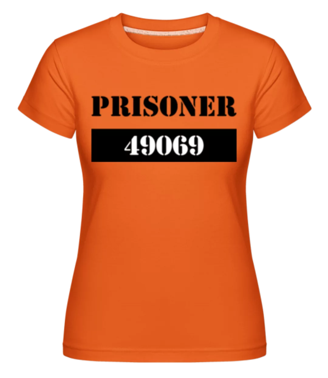 Prisoner · Shirtinator Frauen T-Shirt günstig online kaufen