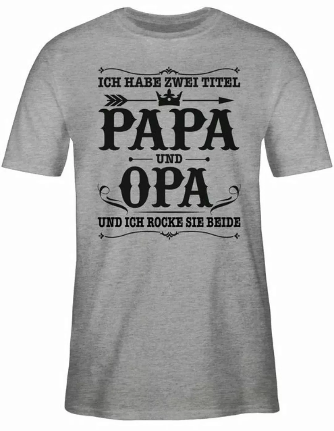 Shirtracer T-Shirt Ich habe zwei Titel Papa und Opa Vatertag Geschenk für P günstig online kaufen