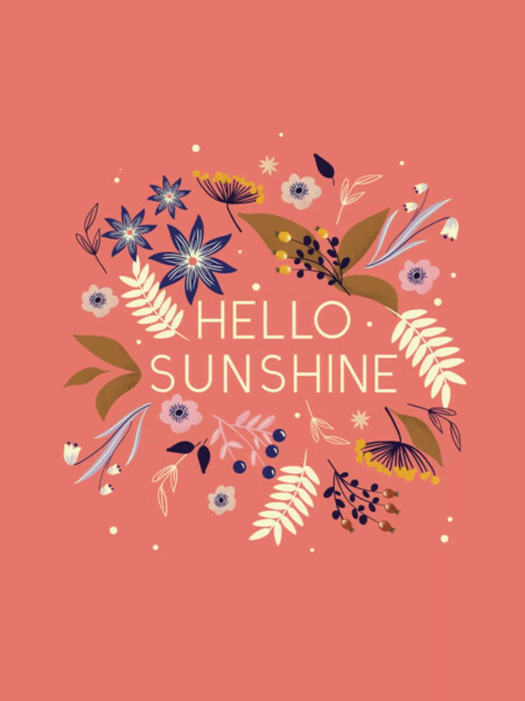 Poster / Leinwandbild - Hello Sunshine Flowers And Type günstig online kaufen