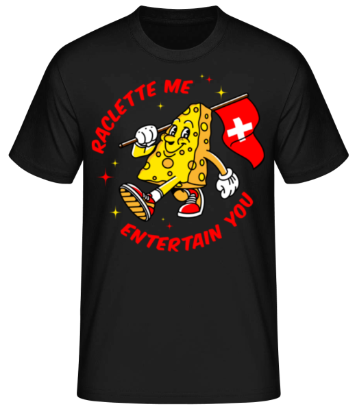 Raclette Me Entertain You · Männer Basic T-Shirt günstig online kaufen