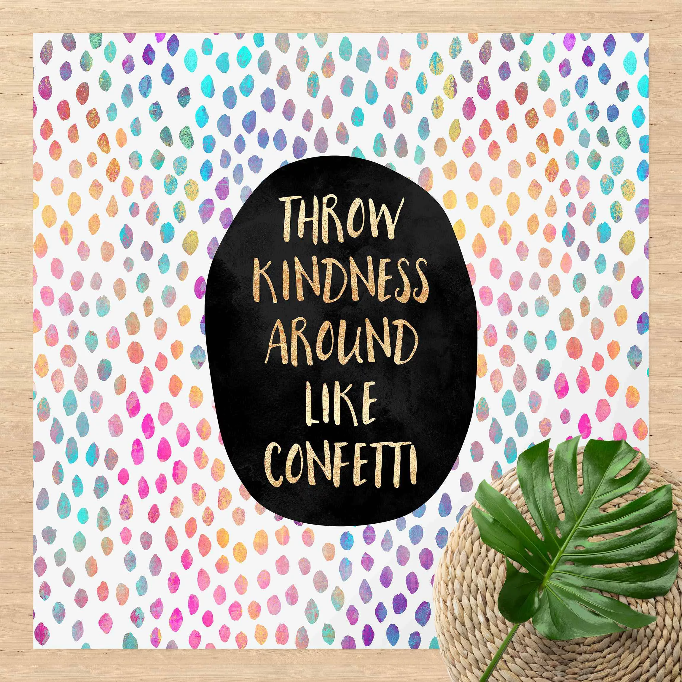 Vinyl-Teppich Throw Kindness Around Like Confetti günstig online kaufen