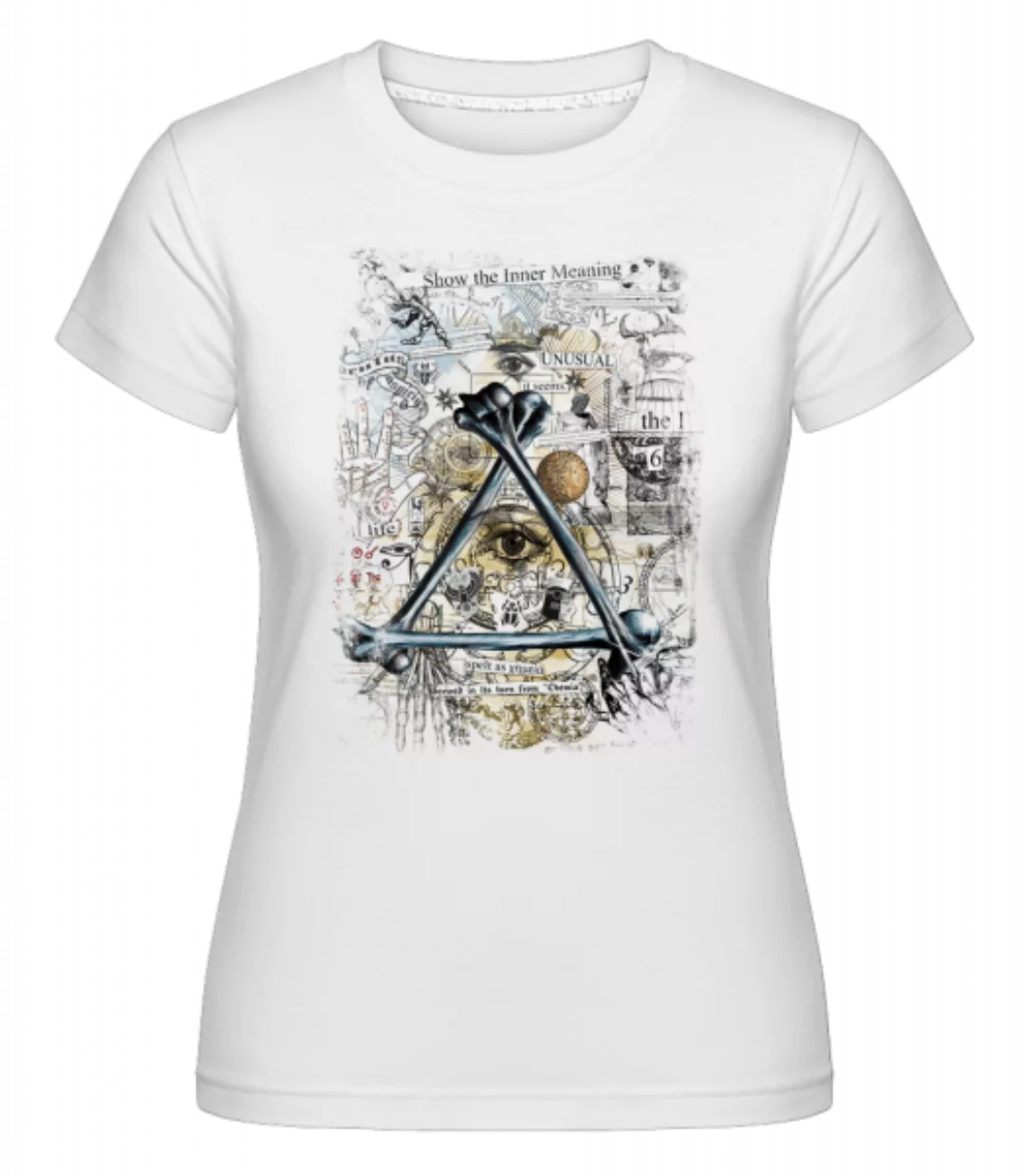 Show The Inner Meaning · Shirtinator Frauen T-Shirt günstig online kaufen