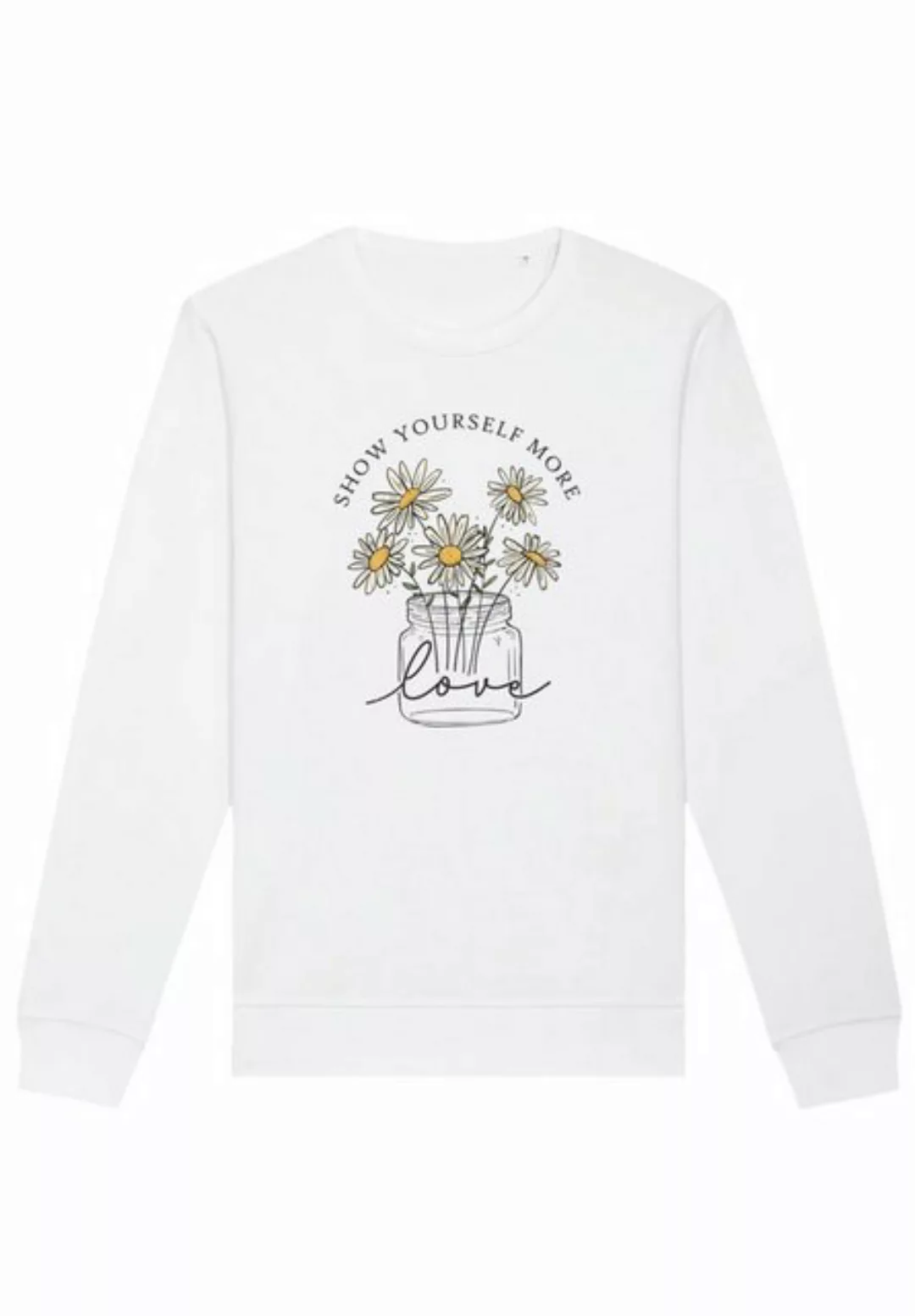 F4NT4STIC Sweatshirt Flower show yourself more love Premium Qualität günstig online kaufen