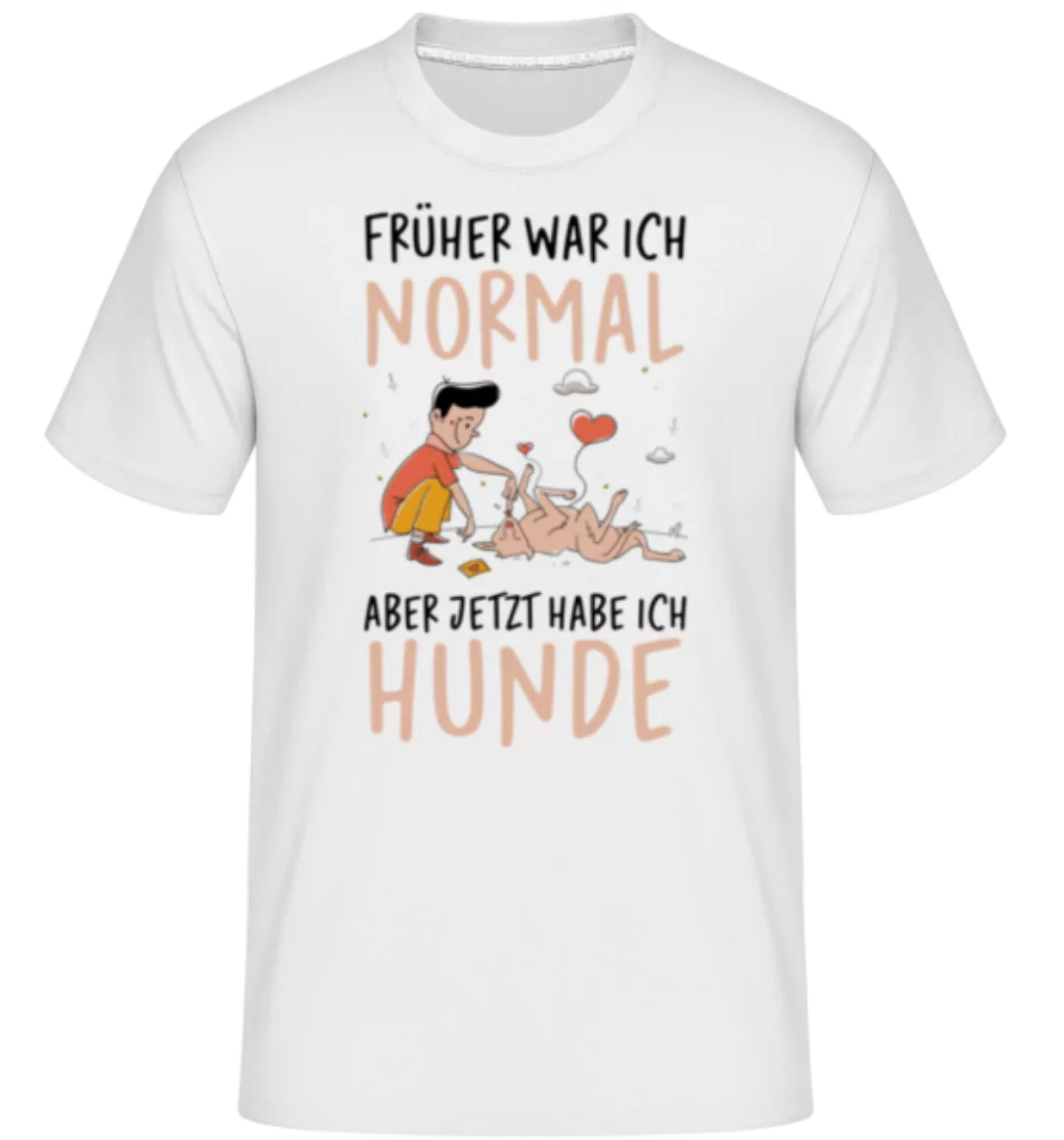 Früher Normal Jetzt Hunde · Shirtinator Männer T-Shirt günstig online kaufen