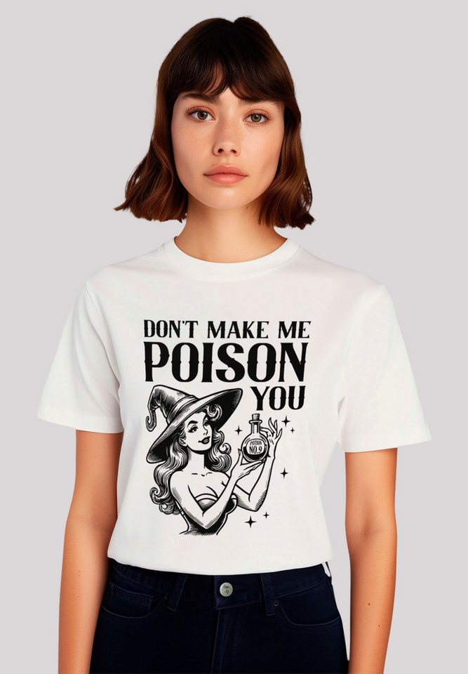 F4NT4STIC T-Shirt Halloween Witch dont make me poison you Premium Qualität günstig online kaufen