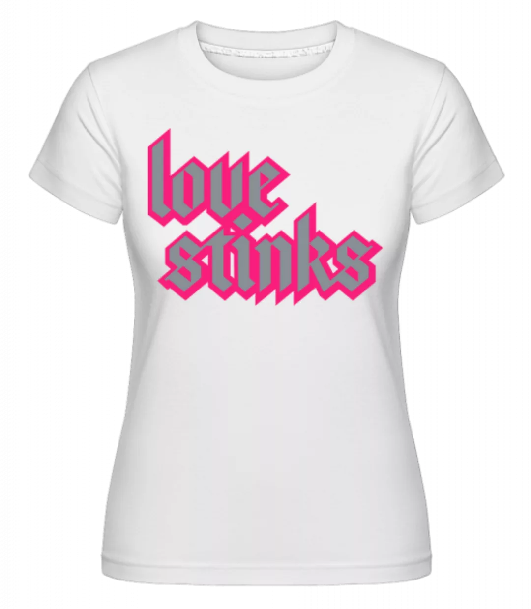 Love Stinks Lettering · Shirtinator Frauen T-Shirt günstig online kaufen