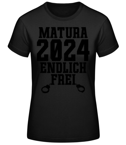 Matura 2024 Endlich Frei · Frauen Basic T-Shirt günstig online kaufen